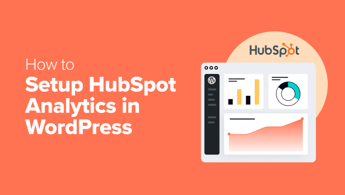 How to Setup HubSpot Analytics in WordPress (The Easy Way)