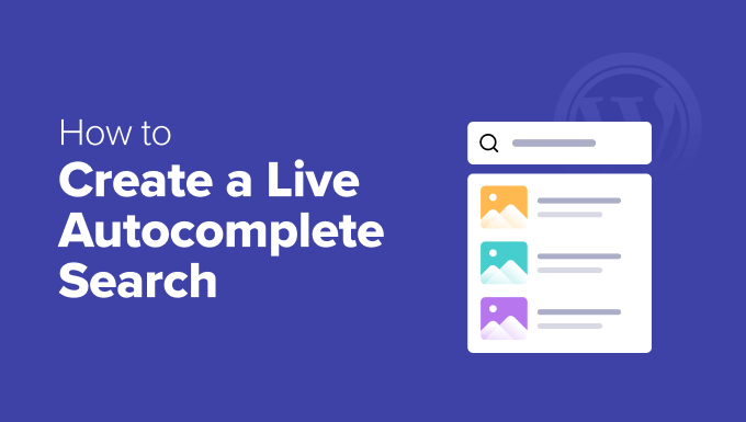 How to Create a Live Autocomplete Search in WordPress