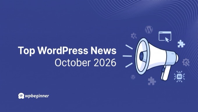 WordPress news roundup for October 2026 WordPress news roundup for October 2026